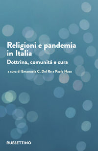 9788849873368 - Religioni e pandemia in Italia. Dottrina, comunità, cura