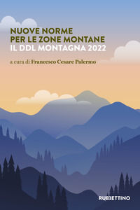 9788849874327 - Nuove norme per le zone montane. Il DDL Montagna 2022