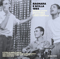 9788849880656 - Bagnara e Scilla 1954. Immagini e suoni dalla ricerca di Alan Lomax e Diego Carpitella