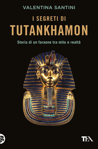 9788850268726 - I segreti di Tutankhamon