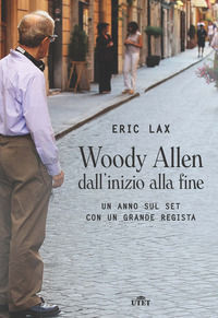 9788851152413 - Woody Allen dall'inizio alla fine. Un anno sul set con un grande regista. Con Contenuto digitale (fornito elettronicamen