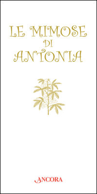 9788851416669 - Le mimose di Antonia