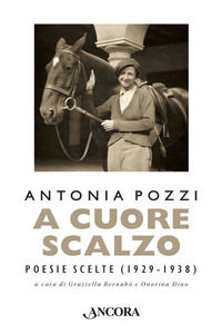 9788851421908 - A cuore scalzo. Poesie scelte (1929-1938)