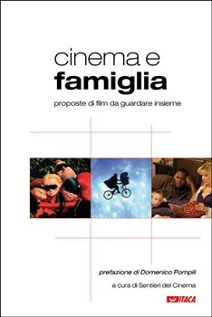 9788852602672 - Cinema e famiglia. Proposte di film da guardare insieme