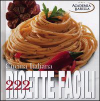 9788854020009 - Cucina italiana. 222 ricette facili. Ediz. illustrata