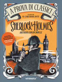 9788854054554 - Sherlock Holmes. A prova di classici. Ediz. illustrata