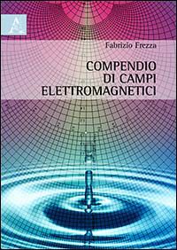 9788854859272 - Compendio di campi elettromagnetici