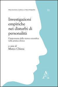 9788854890909 - Investigazioni empiriche nei disturbi di personalità. L'importanza della ricerca scientifica nella pratica clinica