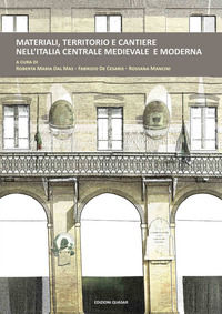 9788854913196 - Materiali, territorio e cantiere nell'Italia centrale medievale e moderna