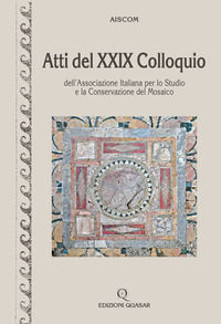 9788854914490 - Atti del 29° Colloquio dell'Associazione italiana per lo studio e la conservazione del mosaico