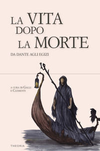 9788854982697 - La vita dopo la morte. Da Dante agli egizi