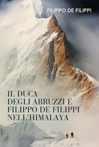 9788854983922 - Duca degli Abruzzi e Filippo de Filippi nell'Himalaya