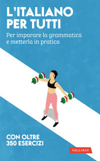 L'inglese per tutti. Per imparare la grammatica e metterla in pratica -  Rosa Anna Rizzo - Libro - Vallardi A. - Lingue per tutti