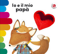 9788855063319 - Io e il mio papà. Ediz. a colori