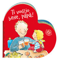 9788855064200 - Ti voglio bene papà. Ediz. a colori