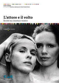 9788855102490 - L'attore e il volto. Scritti su cinema e teatro