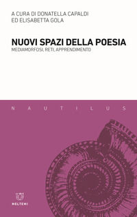 9788855196345 - Nuovi spazi della poesia. Mediamorfosi, reti, apprendimento