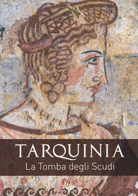 9788855240147 - Tarquinia. La tomba degli scudi