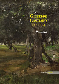 9788855341301 - Giuseppe Casciaro 1861-1941. Privato