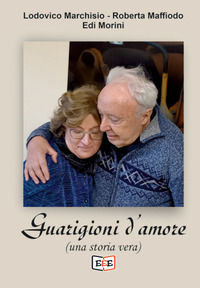 9788855393614 - Guarigioni d'amore (una storia vera)