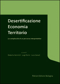 9788855532891 - Desertificazione economia territorio. La complessità di un percorso interpretativo