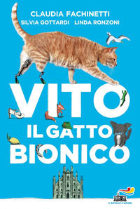 9788856677607 - Vito il gatto bionico