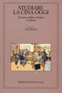 9788856804621 - Studiare la Cina oggi. Società, politica, lingua e cultura