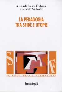 9788856807271 - La pedagogia tra sfide e utopie