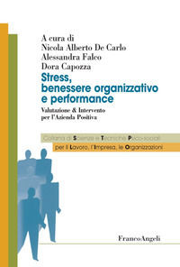 9788856834123 - Stress, benessere organizzativo e performance. Valutazione & intervento per l'azienda positiva