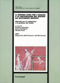 9788856837346 - Il metodo Ocra per l'analisi e la prevenzione del rischio da movimenti ripetuti. Manuale per la valutazione e la gestion