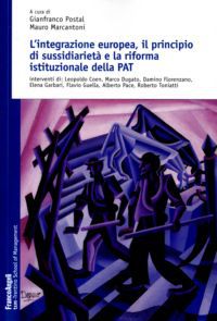 9788856839524 - L'integrazione europea, il principio di sussidiarietà e la riforma della P. A. T.