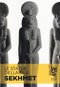 9788857012605 - Le statue della dea Sekhmet. Ediz. illustrata