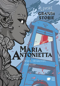 9788857015170 - Maria Antonietta. Frivola, trasgressiva, spendacciona