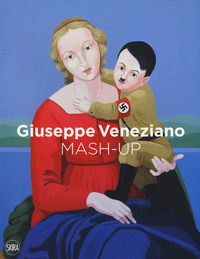 9788857237770 - Giuseppe Veneziano. Mash-up. Ediz. inglese, italiana e tedesca