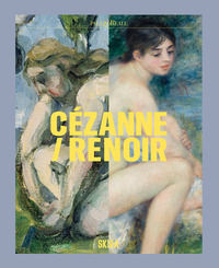 9788857251608 - Cezanne/Renoir. Capolavori dal Musée de l'Orangerie e dal Musée d'Orsay. Ediz. a colori