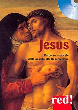 9788857304427 - Jesus. percorso musicale dalla nascita alla resurrezione. DVD. Con libro