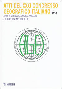 9788857528175 - Atti del 31° Congresso geografico italiano. Vol. 1