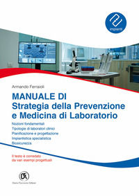 9788857916262 - Manuale di strategia della prevenzione e medicina di laboratorio. Nozioni fondamentali, tipologie di laboratori clinici,