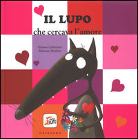 Il lupo che voleva fare l'artista. Amico lupo - Orianne Lallemand