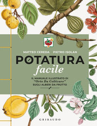 9788858048429 - Potatura facile. Il manuale illustrato di «Orto da coltivare» sugli alberi da frutto