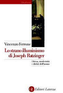 9788858104415 - Lo strano illuminismo di joseph ratzinger