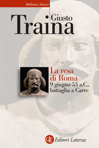 9788858153833 - La resa di Roma. 9 giugno 53 a. C., battaglia a Carre