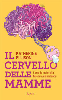 9788858616260 - Il cervello delle mamme