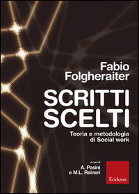 9788859010159 - Scritti scelti. Teoria e metodologia di social work