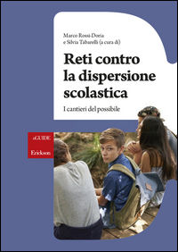 9788859011200 - Reti contro la dispersione scolastica. I cantieri del possibile