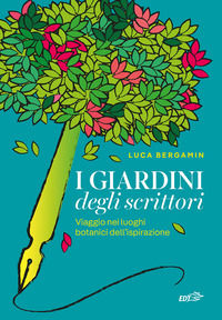 9788859292579 - I giardini degli scrittori. Viaggio nei luoghi botanici dell'ispirazione