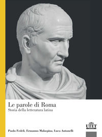 9788860088598 - Le parole di Roma. Storia della letteratura latina