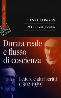 9788860306746 - Durata reale e flusso di coscienza. Lettere e altri scritti (1902-1939)