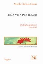 9788860366917 - Una vita per il Sud. Dialoghi epistolari 1944-1987