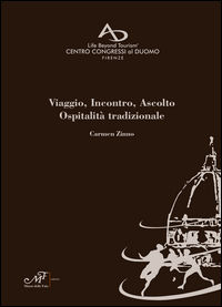 9788860393739 - Viaggio, incontro, ascolto. Ospitalità tradizionale. Ediz. italiana, inglese, russa, spagnola e cinese